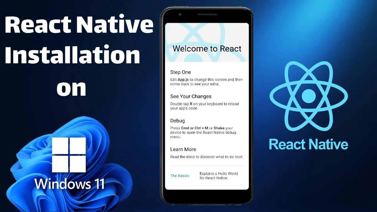 React Native Installation On Windows 11 & Troubleshooting Common Errors