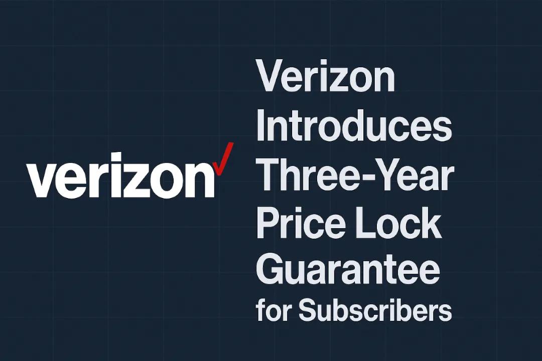 Verizon Introduces Three-year Price Lock Guarantee For Subscribers Image