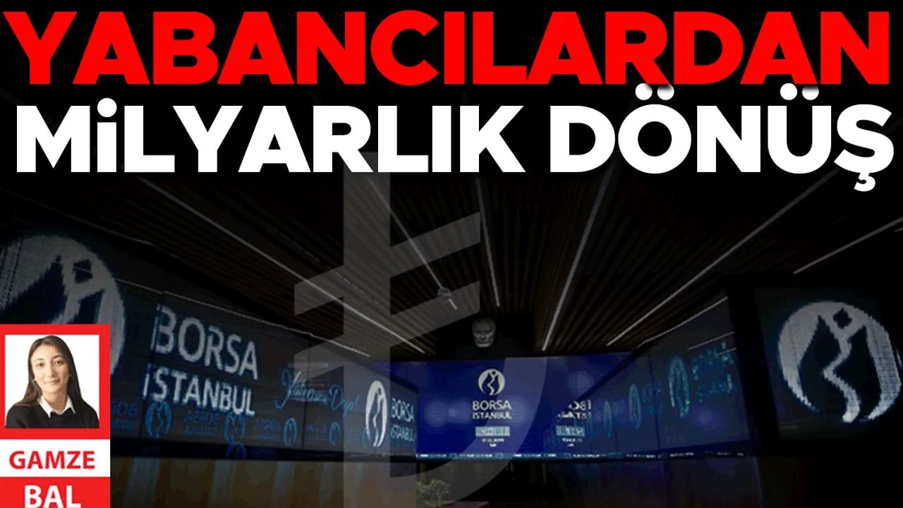 Yabancı Yatırımcılar Borsa İstanbul'a Geri Dönüyor Image