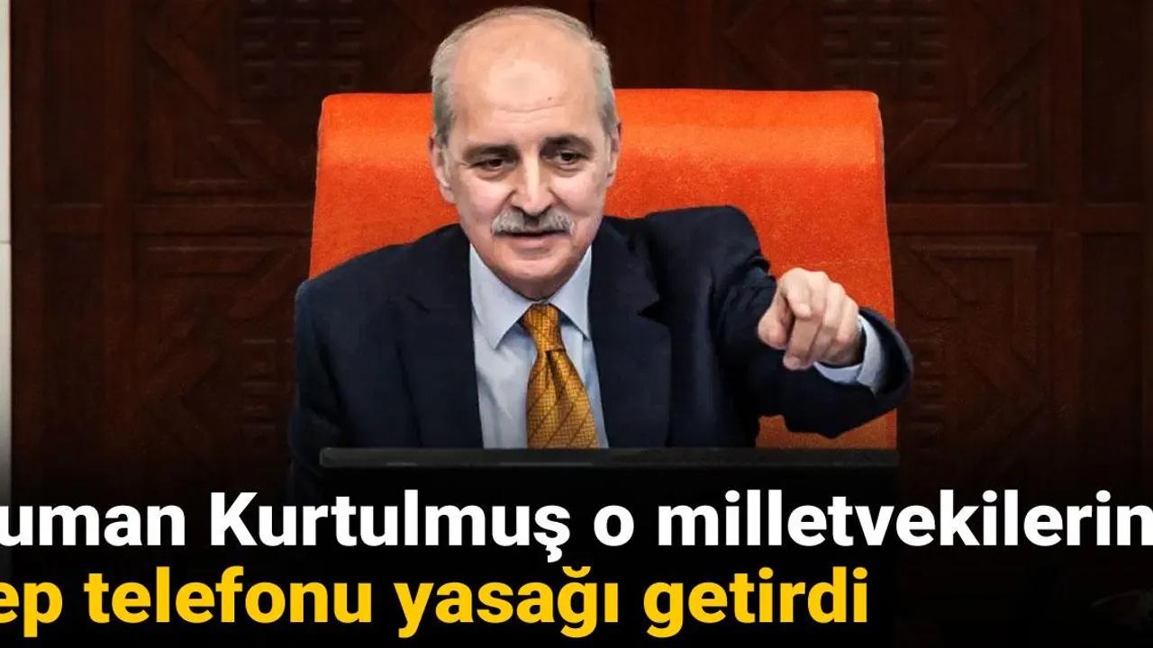 TBMM'de Cep Telefonu Yasağı: Numan Kurtulmuş'tan Yeni Düzenleme Image